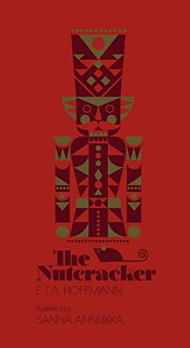 9781786330635: The Nutcracker: by E.T.A. Hoffmann. illustrated by Sanna Annukka Ltd
