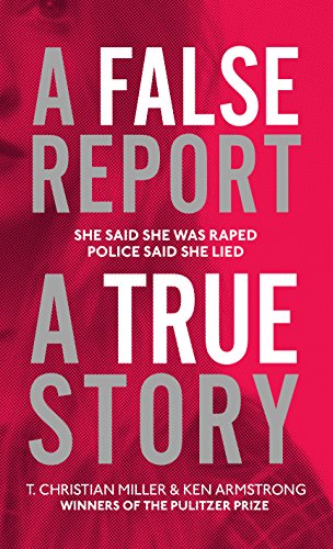 Stock image for A False Report [Paperback] [Jan 01, 2018] Miller, T. Christian,Armstrong, Ken for sale by dsmbooks