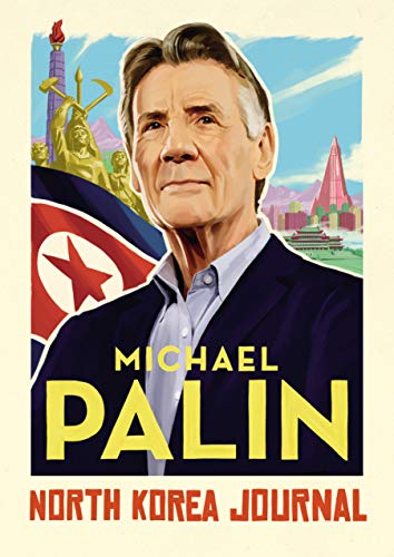 Stock image for North Korea Journal: Michael Palin for sale by Hamelyn