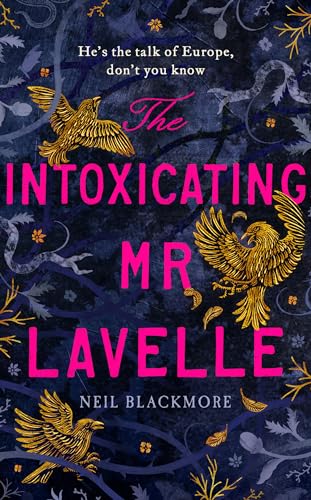 Stock image for The Intoxicating Mr Lavelle for sale by Blackwell's