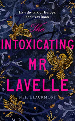 Stock image for The Intoxicating Mr Lavelle for sale by Blackwell's