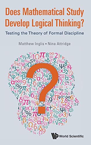 9781786340689: Does Mathematical Study Develop Logical Thinking?: Testing the Theory of Formal Discipline
