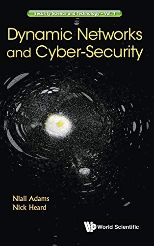 9781786340740: Dynamic Networks and Cyber-Security: 1 (Security Science and Technology)