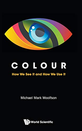 Stock image for COLOUR: HOW WE SEE IT AND HOW WE USE IT for sale by suffolkbooks