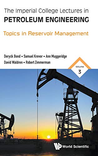 9781786342843: The Imperial College Lectures in Petroleum Engineering: Topics in Reservoir Management: Volume 3: Topics in Reservoir Management