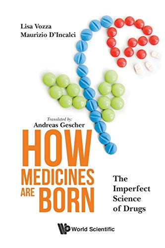 Stock image for How Medicines Are Born The Imperfect Science Of Drugs for sale by PBShop.store US