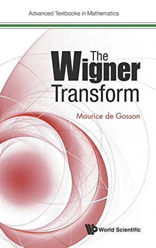 

The Wigner Transform : Advanced Textbooks in Mathematics