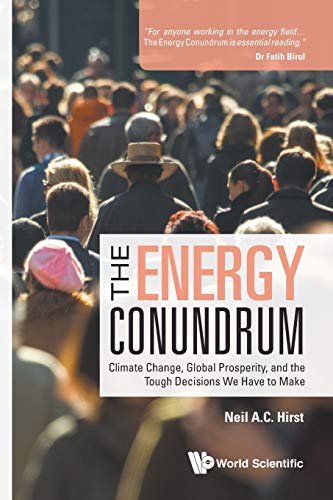Stock image for Energy Conundrum, The: Climate Change, Global Prosperity, And The Tough Decisions We Have To Make for sale by PBShop.store US