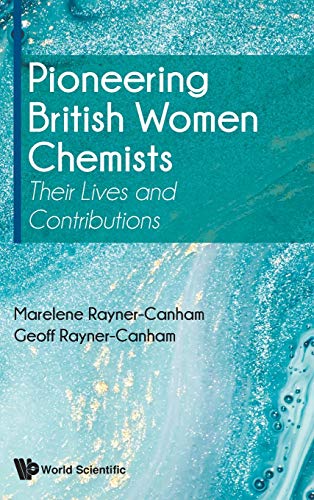 Imagen de archivo de Pioneering British Women Chemists: Their Lives and Contributions a la venta por ThriftBooks-Atlanta