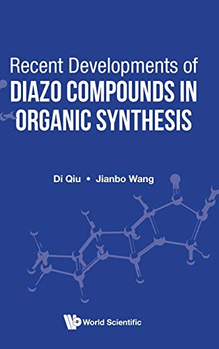  China) Qiu  Di (Tianjin Normal Univ  China)    Wang  Jianbo (Peking Univ, Recent Developments Of Diazo Compounds In Organic Synthesis