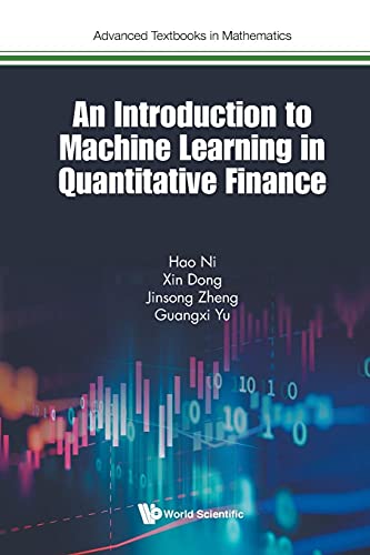 9781786349644: Introduction To Machine Learning In Quantitative Finance, An: 0 (Advanced Textbooks In Mathematics)