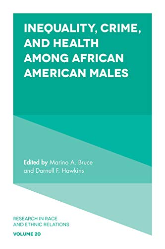 Beispielbild fr Inequality, Crime, and Health Among African American Males zum Verkauf von Blackwell's