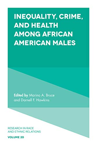 Stock image for Inequality, Crime, and Health Among African American Males for sale by Blackwell's