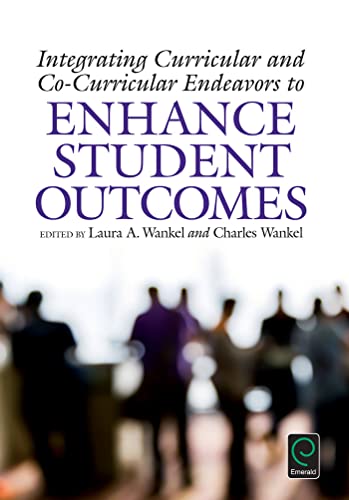 Stock image for Integrating Curricular and Co-Curricular Endeavors to Enhance Student Outcomes for sale by Blackwell's