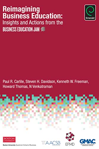 Beispielbild fr Reimagining Business Education: Insights and Actions from the Business Education Jam zum Verkauf von WorldofBooks