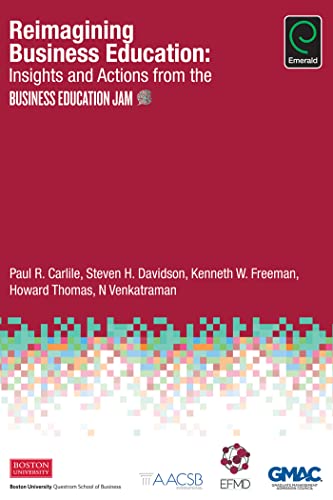 Imagen de archivo de Reimagining Business Education: Insights and Actions from the Business Education Jam a la venta por WorldofBooks