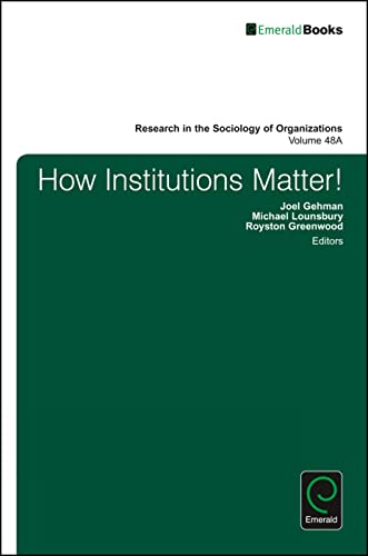 Stock image for How Institutions Matter! (Research in the Sociology of Organizations, 48, Part A) for sale by The Book Corner