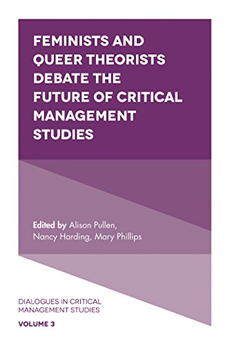 Imagen de archivo de Feminists and Queer Theorists Debate the Future of Critical Management Studies (Dialogues in Critical Management Studies) (Volume 3) a la venta por Anybook.com