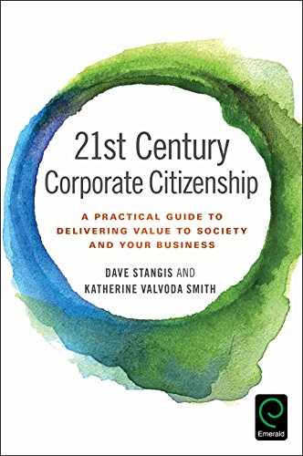 Beispielbild fr 21st Century Corporate Citizenship: A Practical Guide to Delivering Value to Society and your Business zum Verkauf von AwesomeBooks