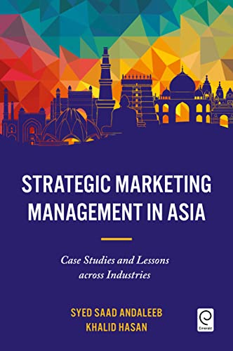 Beispielbild fr Strategic Marketing Management in Asia: Case Studies and Lessons across Industries zum Verkauf von Blackwell's