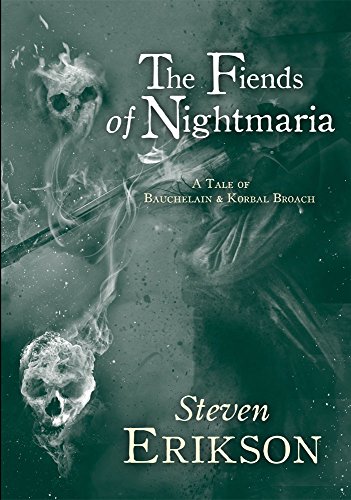 Imagen de archivo de The Fiends of Nightmaria (The Tales of Bauchelain and Korbal Broach) a la venta por Copper Dragon Books