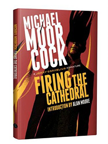 Stock image for Firing the Cathedral (A Jerry Cornelius Adventure) for sale by Fahrenheit's Books