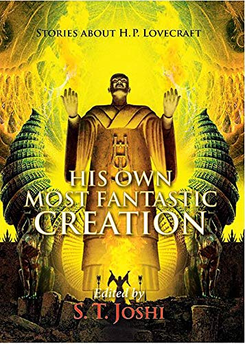 Imagen de archivo de His Own Most Fantastic Creation: Stories about H. P. Lovecraft a la venta por GF Books, Inc.