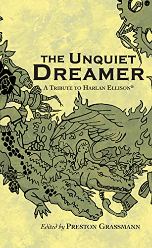 Stock image for The Unquiet Dreamer: A Tribute to Harlan Ellison [Trade Paperback] for sale by Revaluation Books