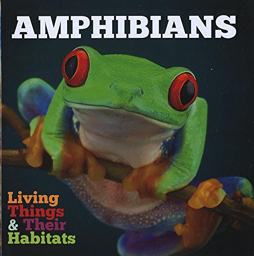 Beispielbild fr Amphibians (Living Things and Their Habitats) zum Verkauf von WorldofBooks