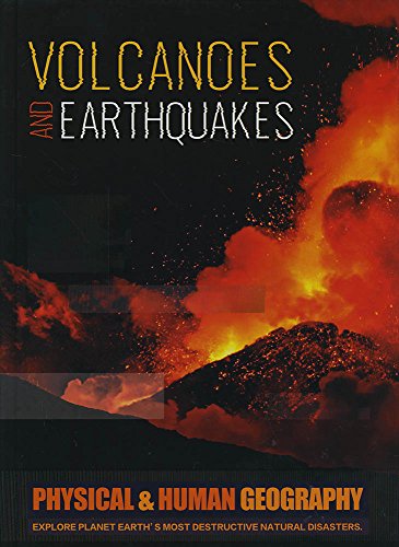 Beispielbild fr Volcanoes and Earthquakes: Explore Planet Earth's Most Destructive Natural Disasters (Physical and Human Geography) zum Verkauf von WorldofBooks