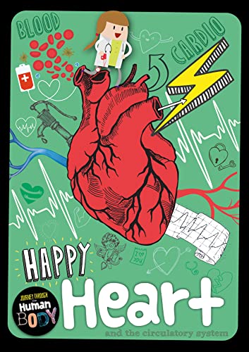 Stock image for Happy Heart: and the circulatory system (Journey Through the Human Body) for sale by AwesomeBooks