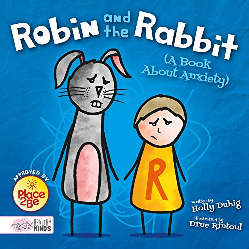 Beispielbild fr Robin and the rabbit (A book about anxiety) (Healthy Minds) zum Verkauf von WorldofBooks