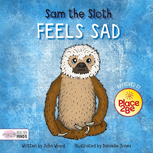 9781786373670: Sam the Sloth Feels Sad (Healthy Minds)