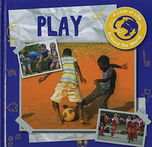 Beispielbild fr Play (A Look at Life Around the World) zum Verkauf von WorldofBooks