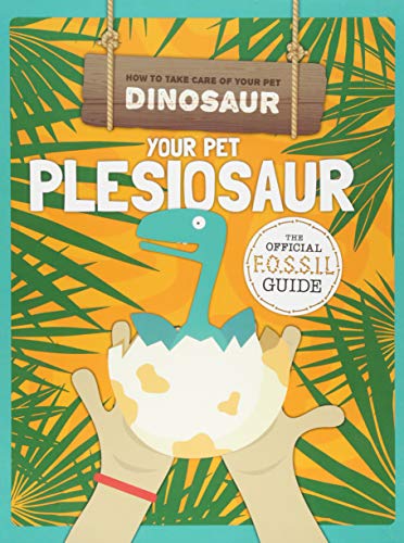 Beispielbild fr Your Pet Plesiosaur zum Verkauf von Blackwell's
