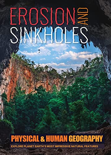9781786375001: Erosion and Sinkholes (Transforming Earth's Geography (Physical & Human Geography UK))
