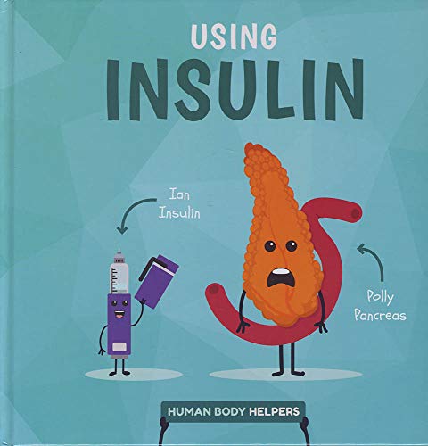 9781786377142: Using Insulin (Human Body Helpers)