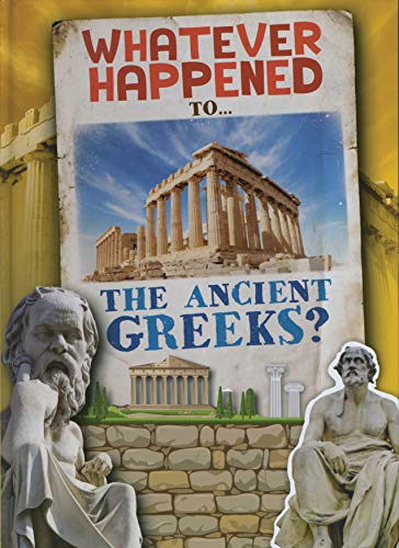 Beispielbild fr Holmes, K: Ancient Greeks (Whatever Happened To.) zum Verkauf von Buchpark