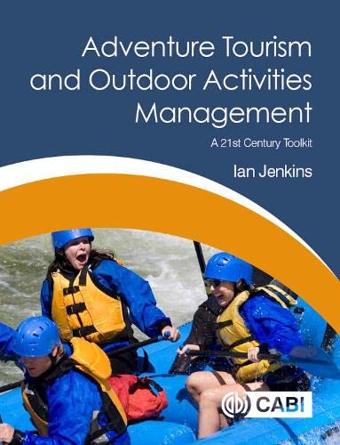 Beispielbild fr Adventure Tourism and Outdoor Activities Management: A 21st Century Toolkit zum Verkauf von Books From California