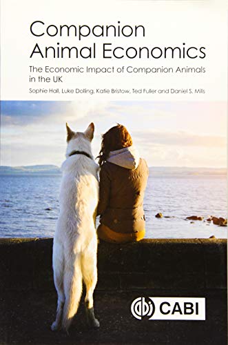 Imagen de archivo de COMPANION ANIMAL ECONOMICS: THE ECONOMIC IMPACT OF COMPANION ANIMALS IN THE UK a la venta por Books Puddle