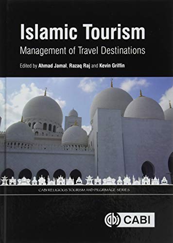 Imagen de archivo de Islamic Tourism: Management of Travel Destinations (CABI Religious Tourism and Pilgrimage Series) a la venta por Books From California