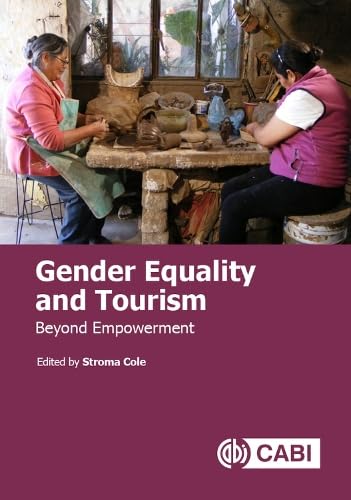 Stock image for Gender Equality and Tourism: Beyond Empowerment for sale by Books From California