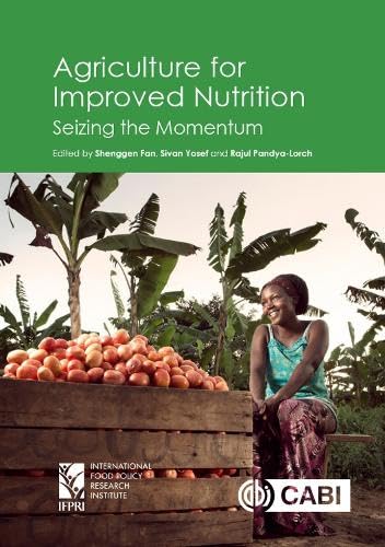 Stock image for Agriculture for Improved Nutrition: Seizing the Momentum for sale by Books From California