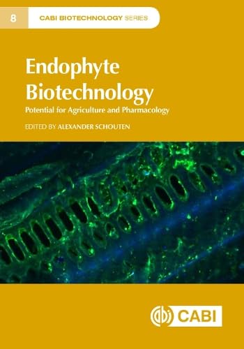 9781786399427: Endophyte Biotechnology: Potential for Agriculture and Pharmacology (CABI Biotechnology Series, 8)