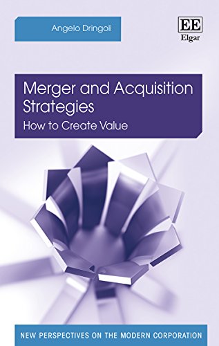 Beispielbild fr Merger and Acquisition Strategies: How to Create Value (New Perspectives on the Modern Corporation series) zum Verkauf von Books From California