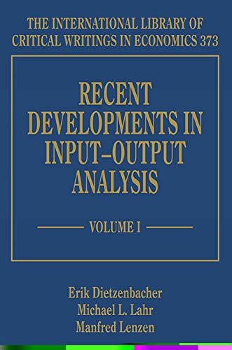 9781786430809: Recent Developments in Input–Output Analysis (The International Library of Critical Writings in Economics series, 373)