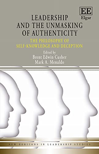 Beispielbild fr Leadership and the Unmasking of Authenticity: The Philosophy of Self-knowledge and Deception (New Horizons in Leadership series) (New Horizons in Leadership Studies) zum Verkauf von Books From California