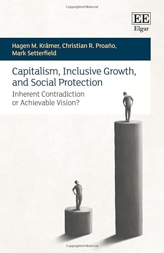 9781786433060: Capitalism, Inclusive Growth, and Social Protection: Inherent Contradiction or Achievable Vision?