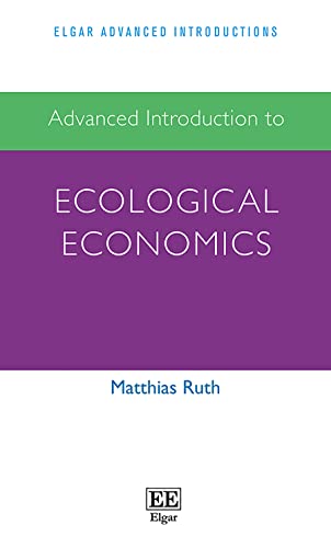 Beispielbild fr Advanced Introduction to Ecological Economics (Elgar Advanced Introductions) zum Verkauf von Books From California