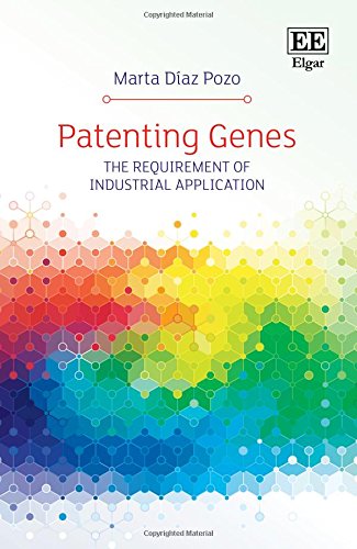 Beispielbild fr Patenting Genes: The Requirement of Industrial Application zum Verkauf von Books From California